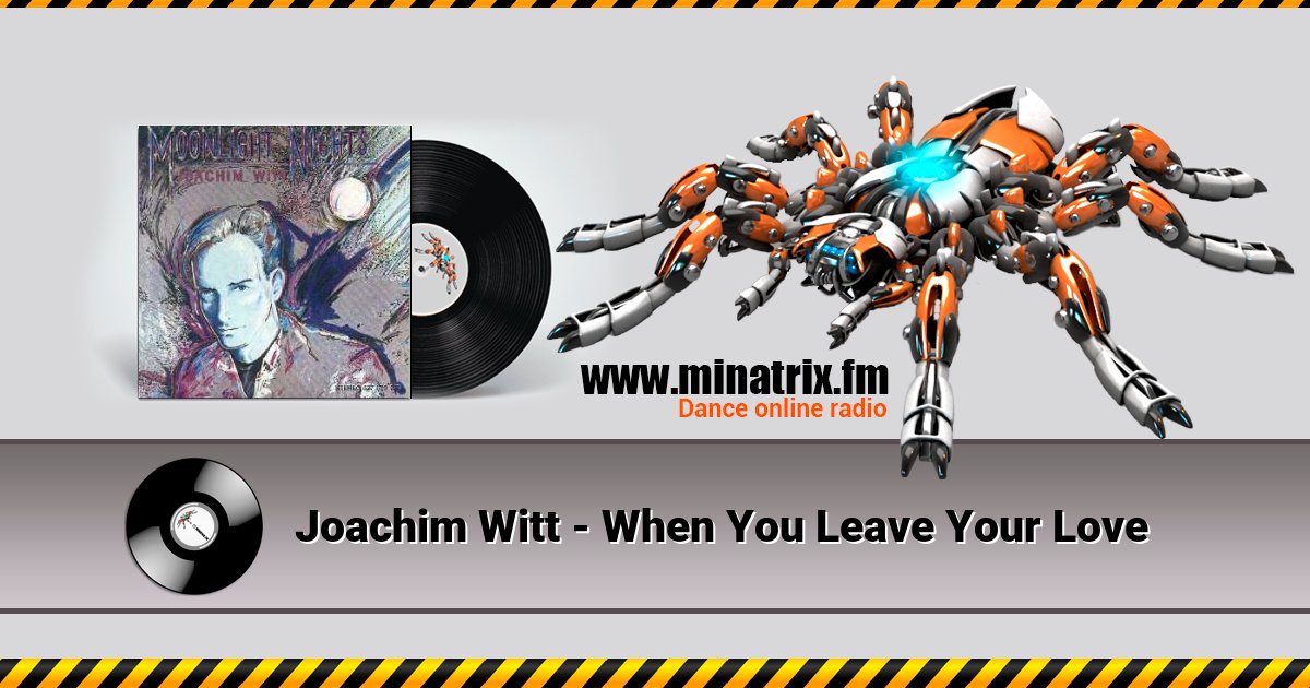 Joachim Witt - When You Leave Your Love Listen online and download MP3