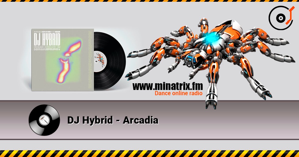 DJ Hybrid - Arcadia listen online in high quality | Minatrix.FM