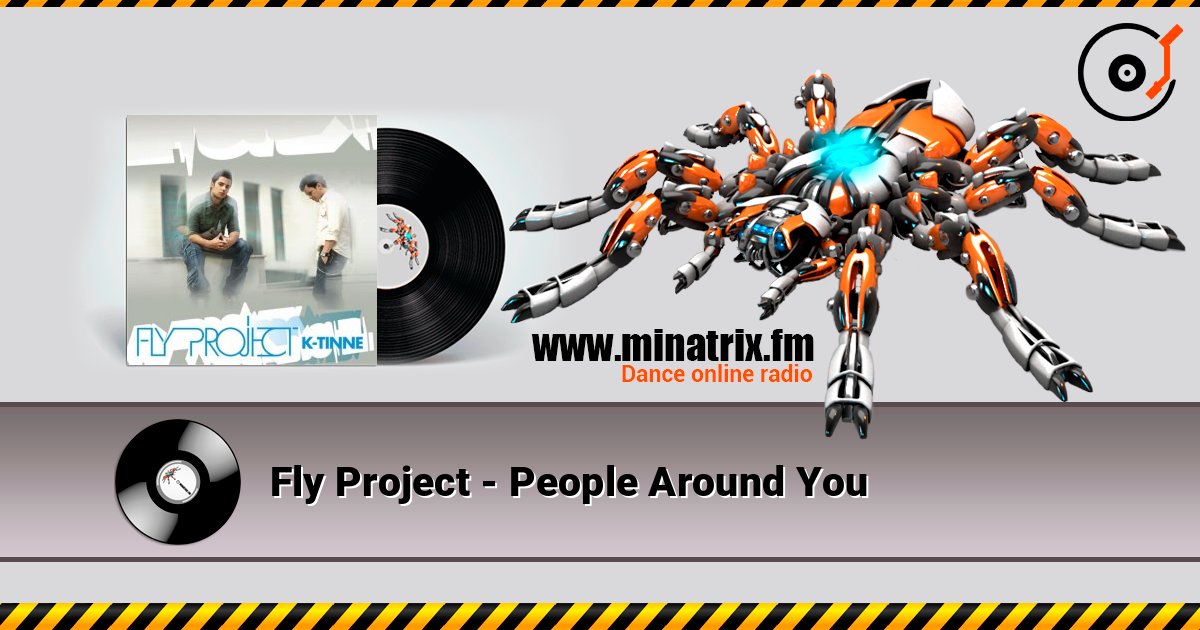 Fly Project - People Around You слухати онлайн у високій якості | Minatrix.FM