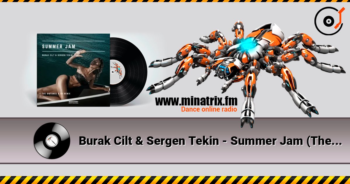 Burak Cilt & Sergen Tekin - Summer Jam (The Distance & Igi Remix) listen online in high quality | Minatrix.FM