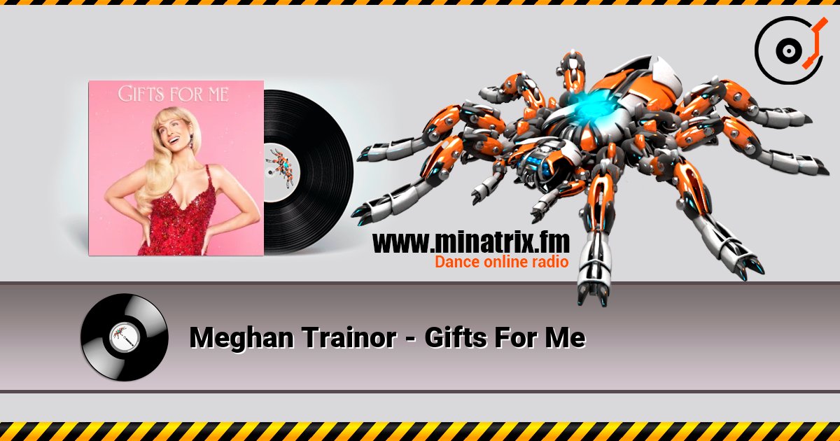 Meghan Trainor - Gifts For Me слухати онлайн у високій якості | Minatrix.FM