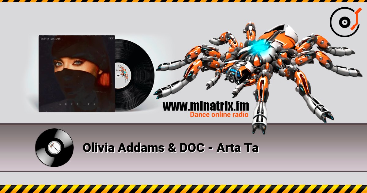 Olivia Addams & DOC - Arta Ta listen online in high quality | Minatrix.FM