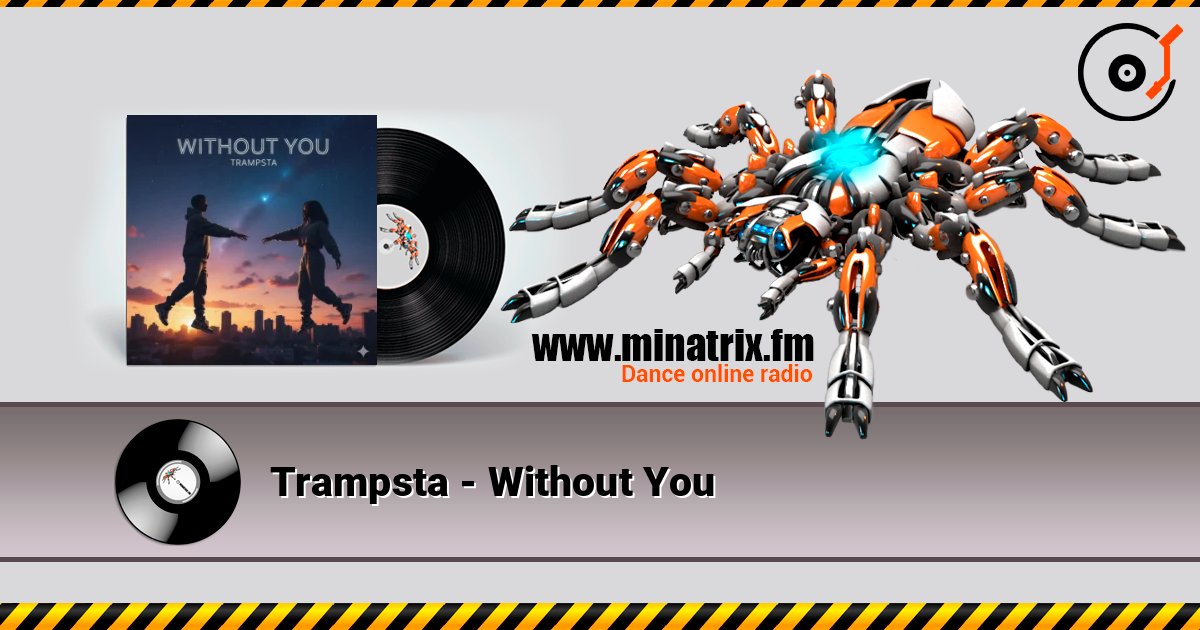 Trampsta - Without You listen online in high quality | Minatrix.FM