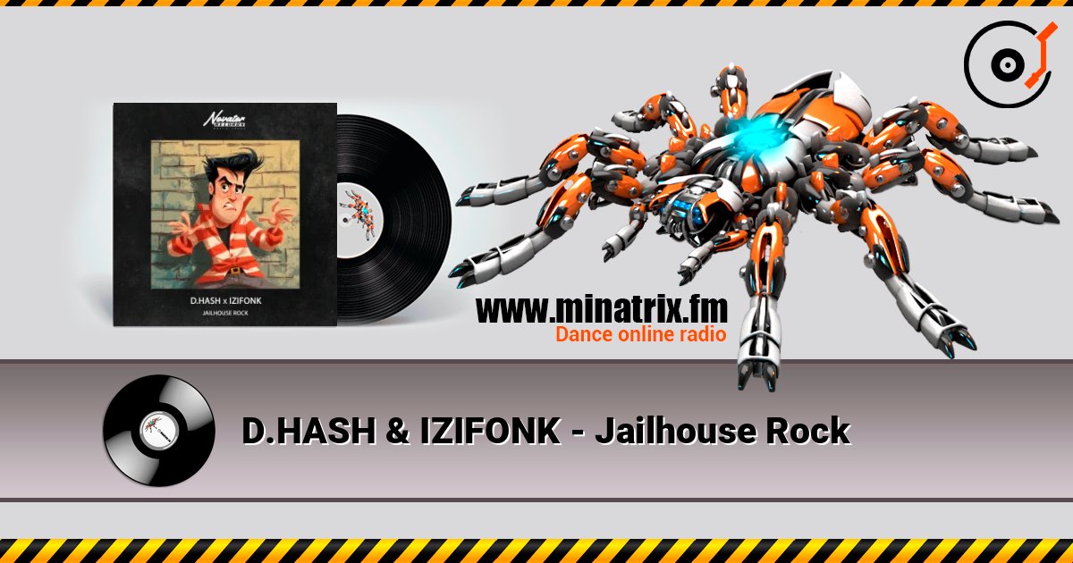 D.HASH & IZIFONK - Jailhouse Rock слухати онлайн у високій якості | Minatrix.FM