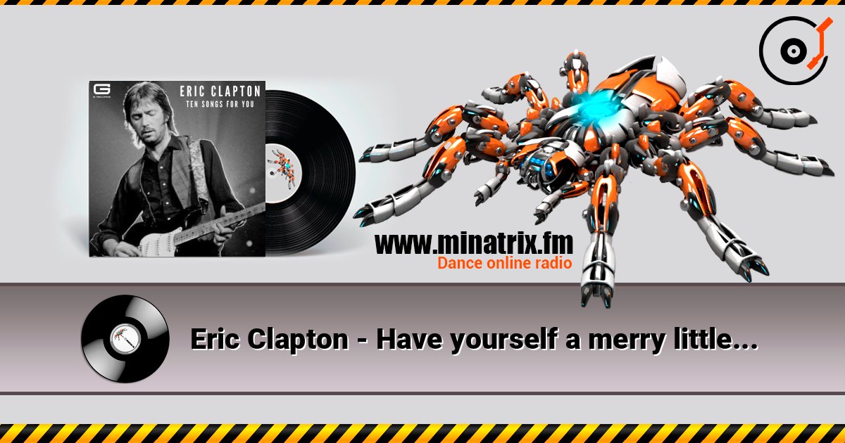 Eric Clapton - Have yourself a merry little christmas listen online in high quality | Minatrix.FM