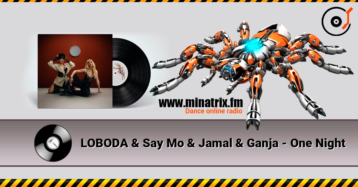 LOBODA & Say Mo & Jamal & Ganja - One Night listen online in high quality | Minatrix.FM