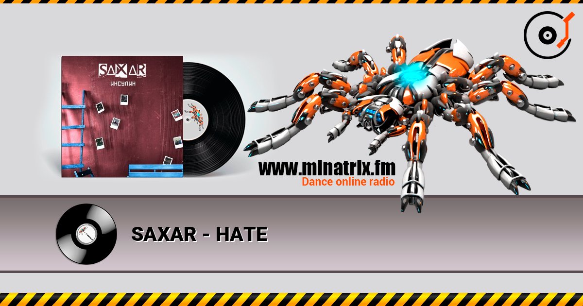 SAXAR - НАТЕ listen online in high quality | Minatrix.FM