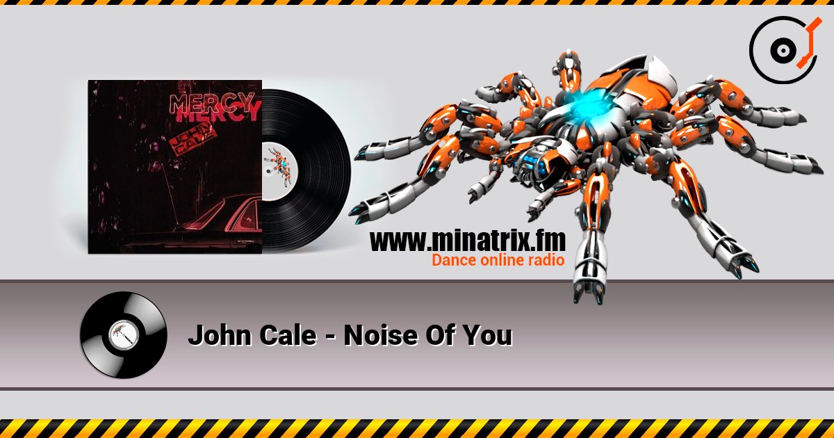 John Cale - Noise Of You слухати онлайн у високій якості | Minatrix.FM