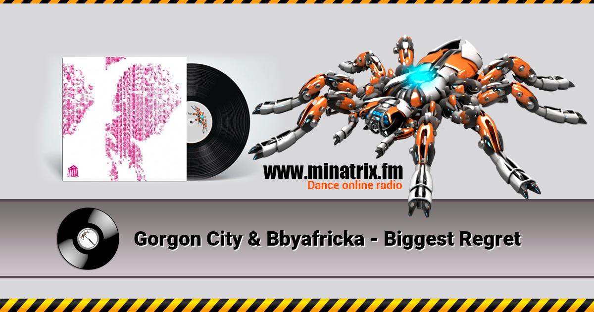 Gorgon City & Bbyafricka - Biggest Regret Listen online and download MP3