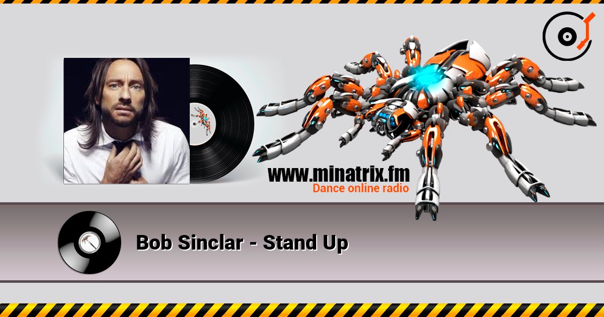 Bob Sinclar - Stand Up listen online in high quality | Minatrix.FM