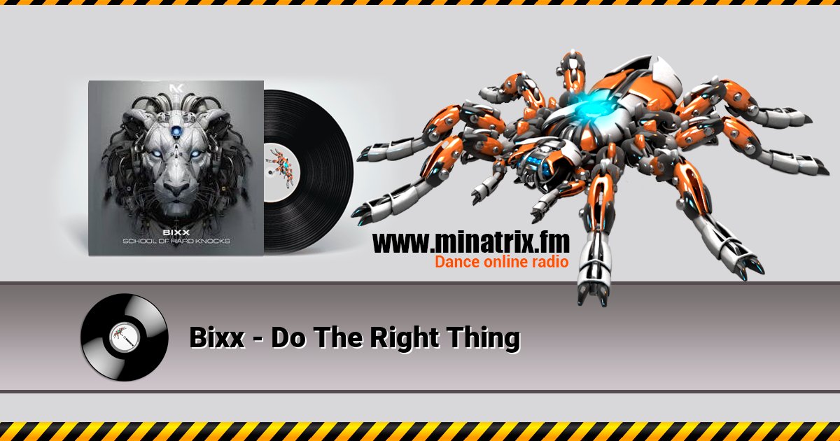 Bixx - Do The Right Thing Bixx - Do The Right Thing Listen online and download MP3