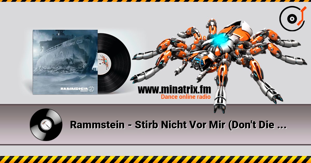 Rammstein - Stirb Nicht Vor Mir (Don't Die Before I Do) listen online in high quality | Minatrix.FM