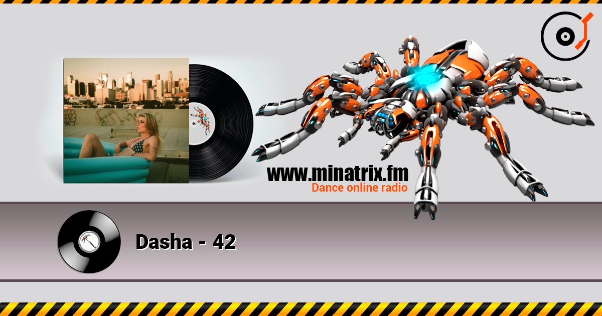 Dasha - 42 listen online in high quality | Minatrix.FM