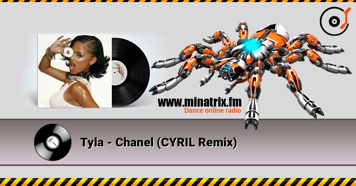 Tyla - Chanel (CYRIL Remix) listen online in high quality | Minatrix.FM