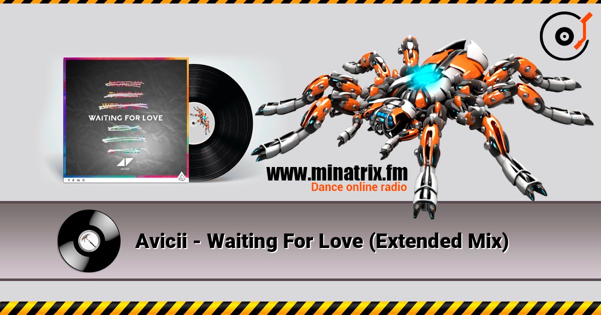 Avicii - Waiting For Love (Extended Mix) слухати онлайн у високій якості | Minatrix.FM