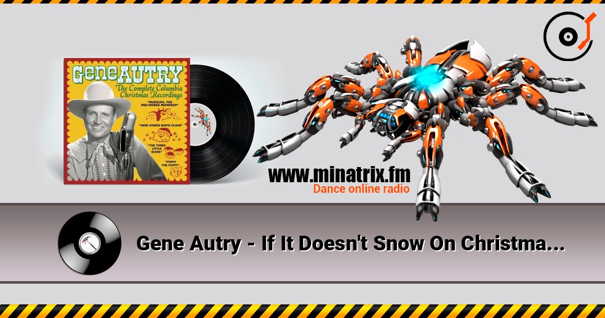 Gene Autry - If It Doesn't Snow On Christmas Day слухати онлайн у високій якості | Minatrix.FM