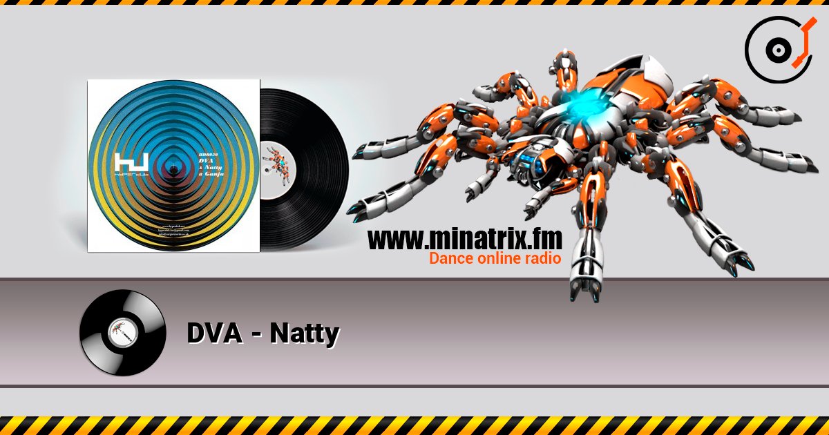 DVA - Natty listen online in high quality | Minatrix.FM