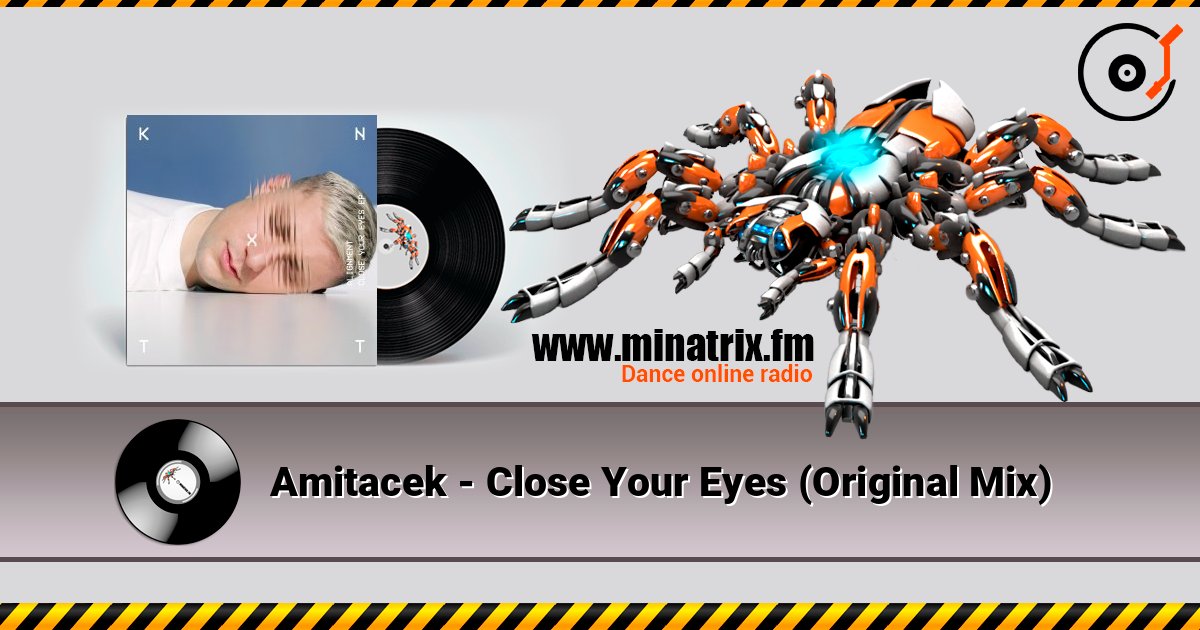 Amitacek - Close Your Eyes (Original Mix) listen online in high quality | Minatrix.FM