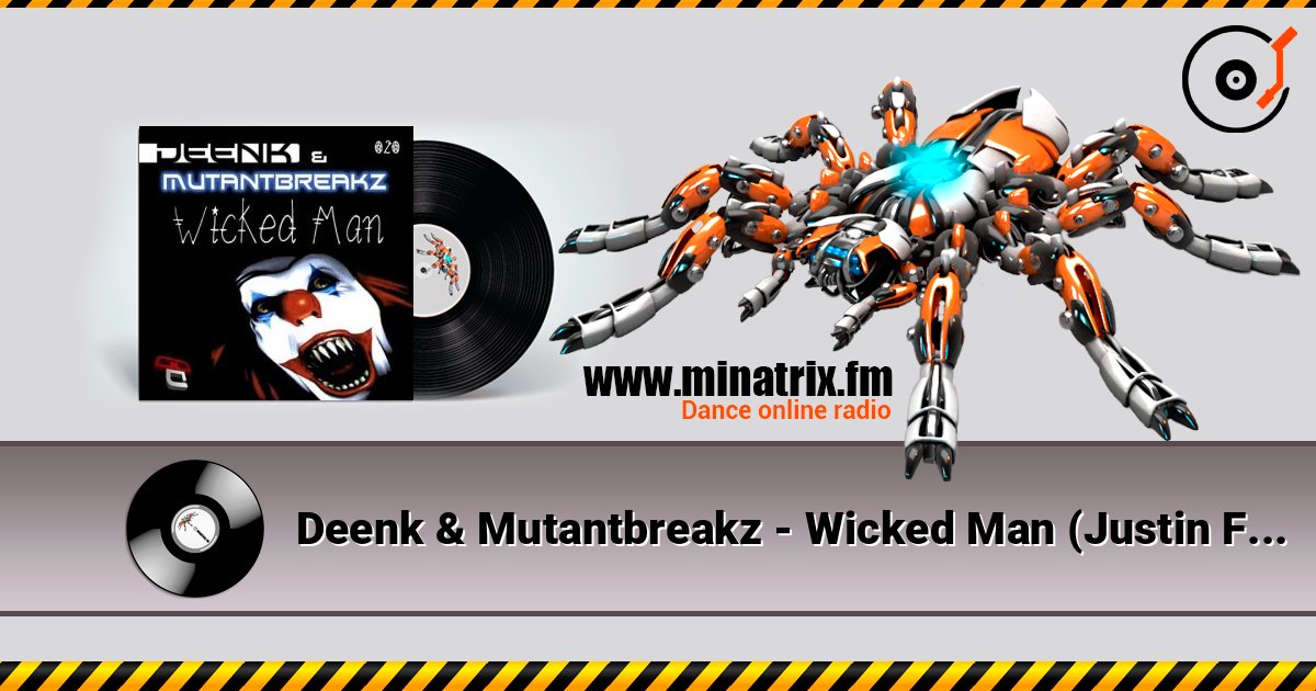Deenk & Mutantbreakz - Wicked Man (Justin Faze Remix) слухати онлайн у високій якості | Minatrix.FM