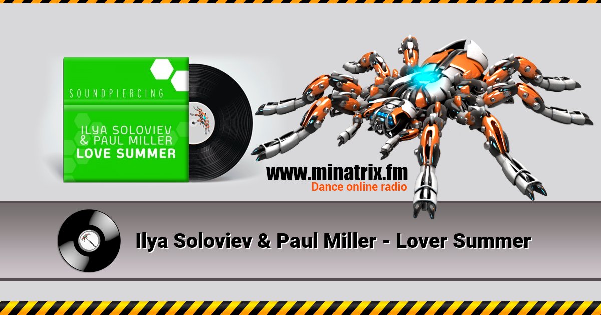 Ilya Soloviev & Paul Miller - Lover Summer Listen online and download MP3