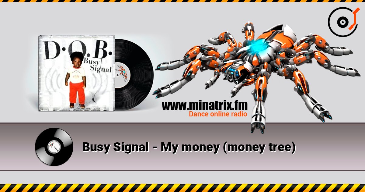 Busy Signal - My money (money tree) слухати онлайн у високій якості | Minatrix.FM