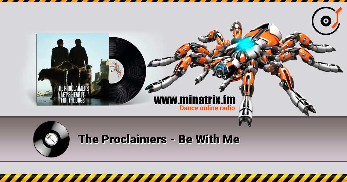 The Proclaimers - Be With Me слухати онлайн у високій якості | Minatrix.FM