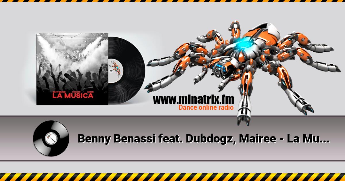 Benny Benassi feat. Dubdogz, Mairee - La Musica Benny Benassi feat. Dubdogz, Mairee - La Musica Listen online and download MP3