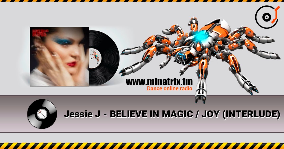 Jessie J - BELIEVE IN MAGIC / JOY (INTERLUDE) listen online in high quality | Minatrix.FM