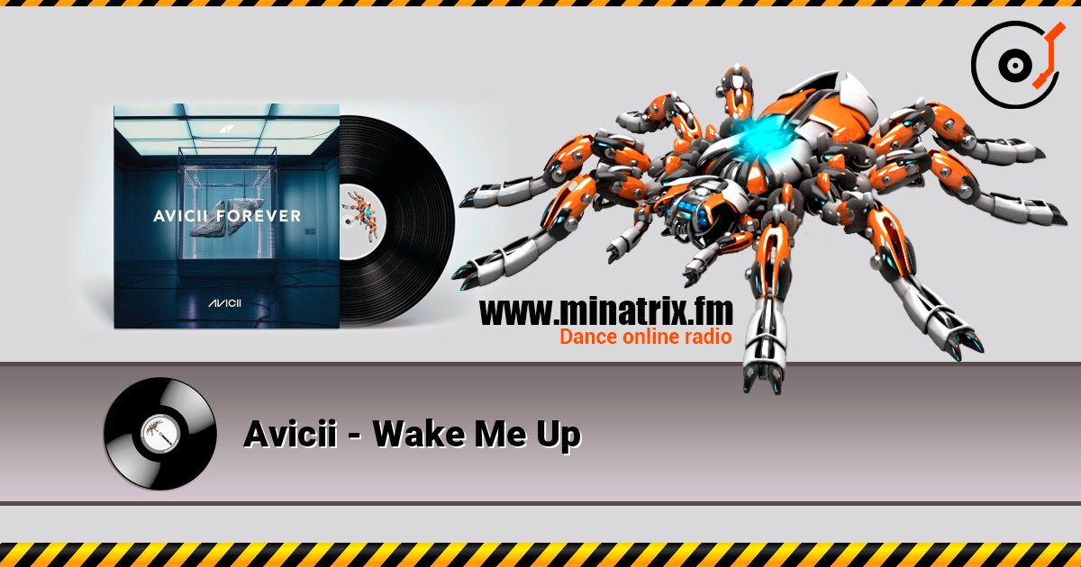 Avicii - Wake Me Up слухати онлайн у високій якості | Minatrix.FM