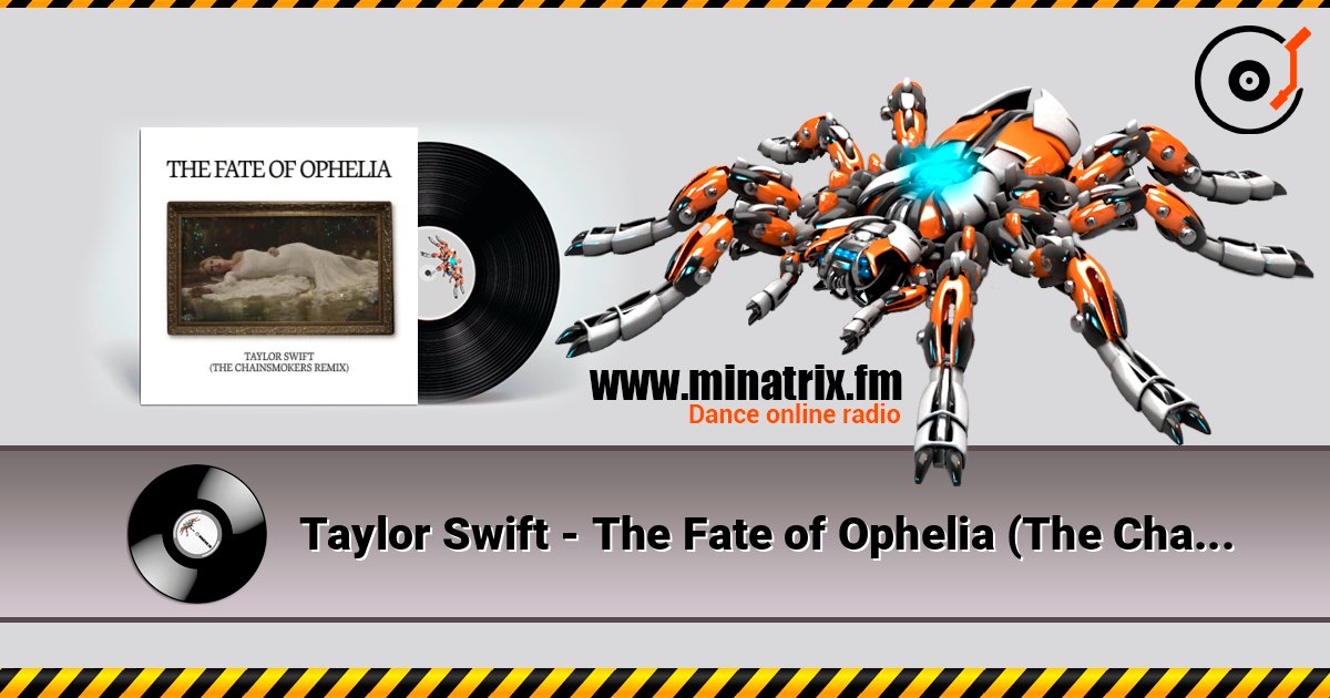 Taylor Swift - The Fate of Ophelia (The Chainsmokers Remix) listen online in high quality | Minatrix.FM