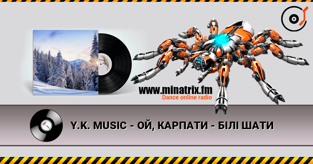 Y.K. MUSIC - ОЙ, КАРПАТИ - БІЛІ ШАТИ listen online in high quality | Minatrix.FM