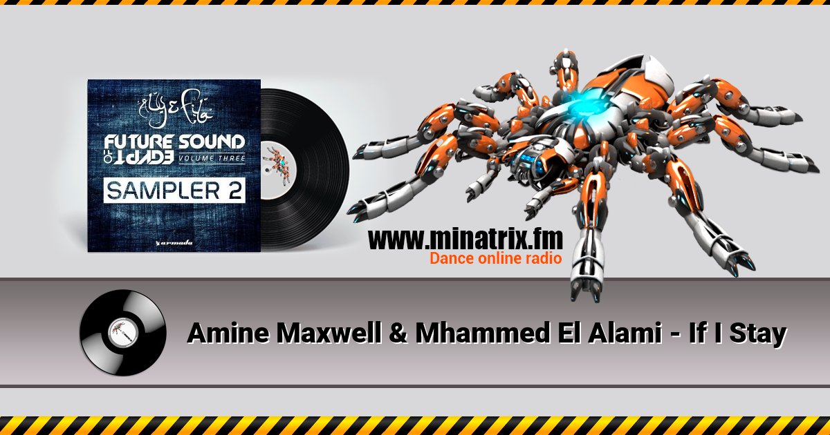 Amine Maxwell & Mhammed El Alami - If I Stay Amine Maxwell & Mhammed El Alami - If I Stay Listen online and download MP3