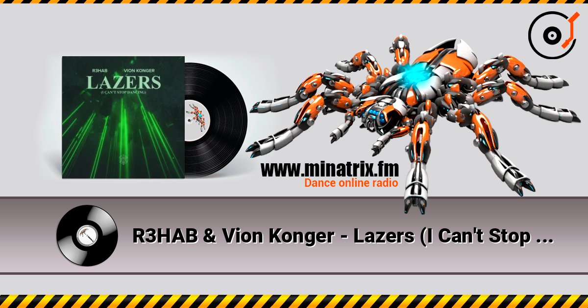 R3HAB & Vion Konger - Lazers (I Can't Stop Dancing) Listen online and download MP3