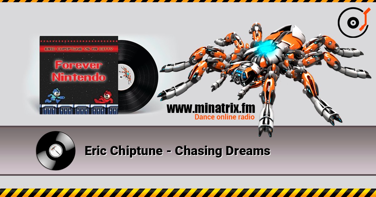 Eric Chiptune - Chasing Dreams слухати онлайн у високій якості | Minatrix.FM