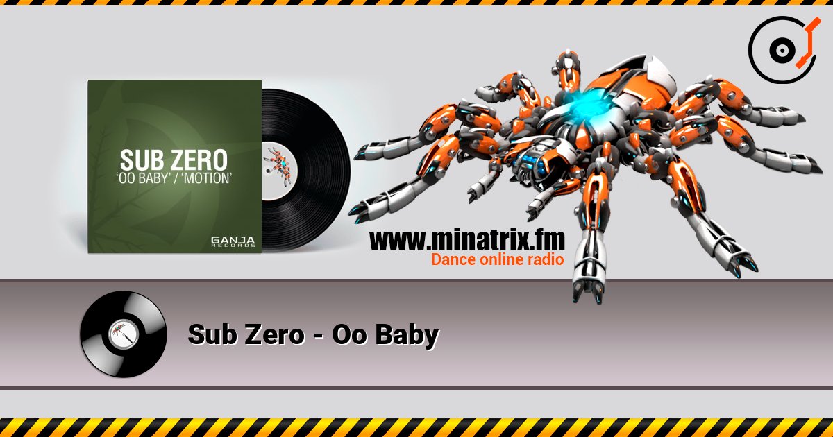 Sub Zero - Oo Baby listen online in high quality | Minatrix.FM