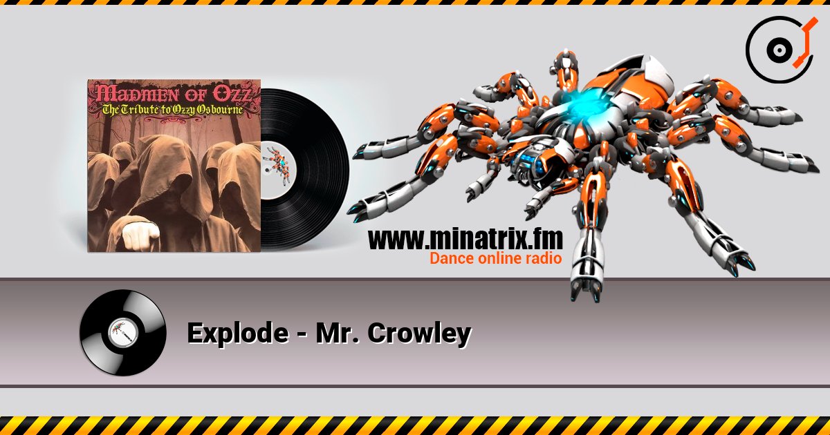 Explode - Mr. Crowley слухати онлайн у високій якості | Minatrix.FM