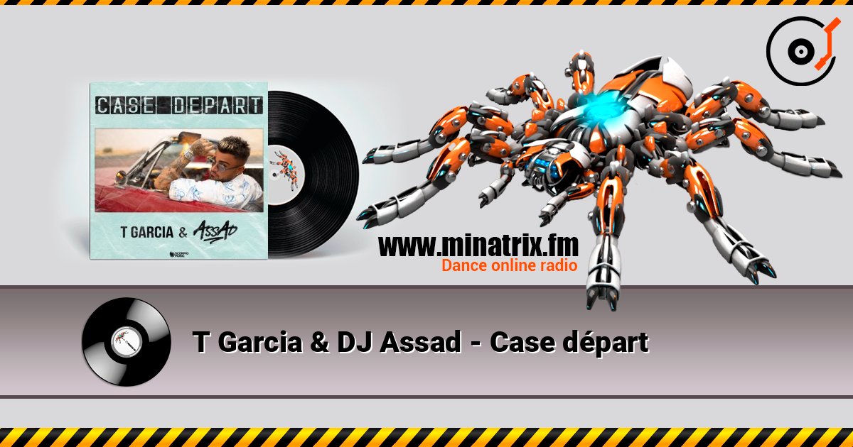 T Garcia & DJ Assad - Case départ Listen online and download MP3