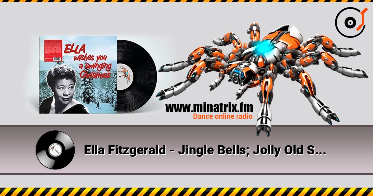 Ella Fitzgerald - Jingle Bells; Jolly Old Saint Nick listen online in high quality | Minatrix.FM