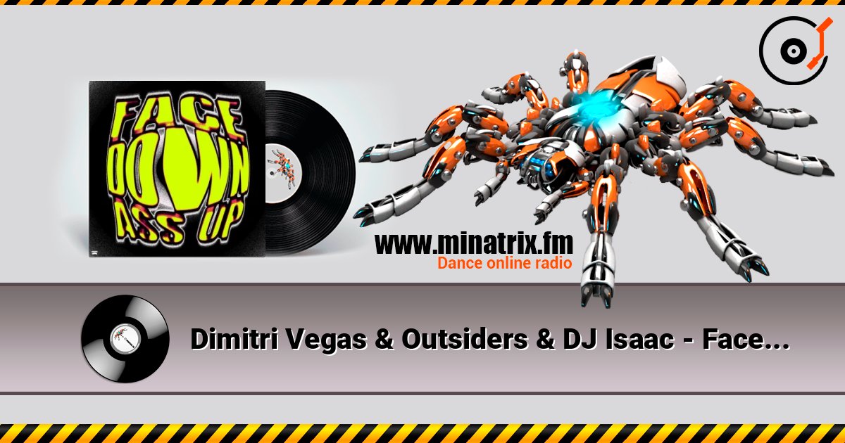 Dimitri Vegas & Outsiders & DJ Isaac - Face Down Ass Up слухати онлайн у високій якості | Minatrix.FM