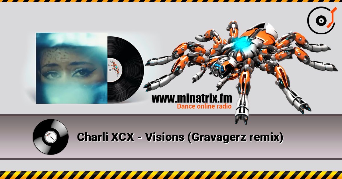 Charli XCX - Visions (Gravagerz remix) слухати онлайн у високій якості | Minatrix.FM