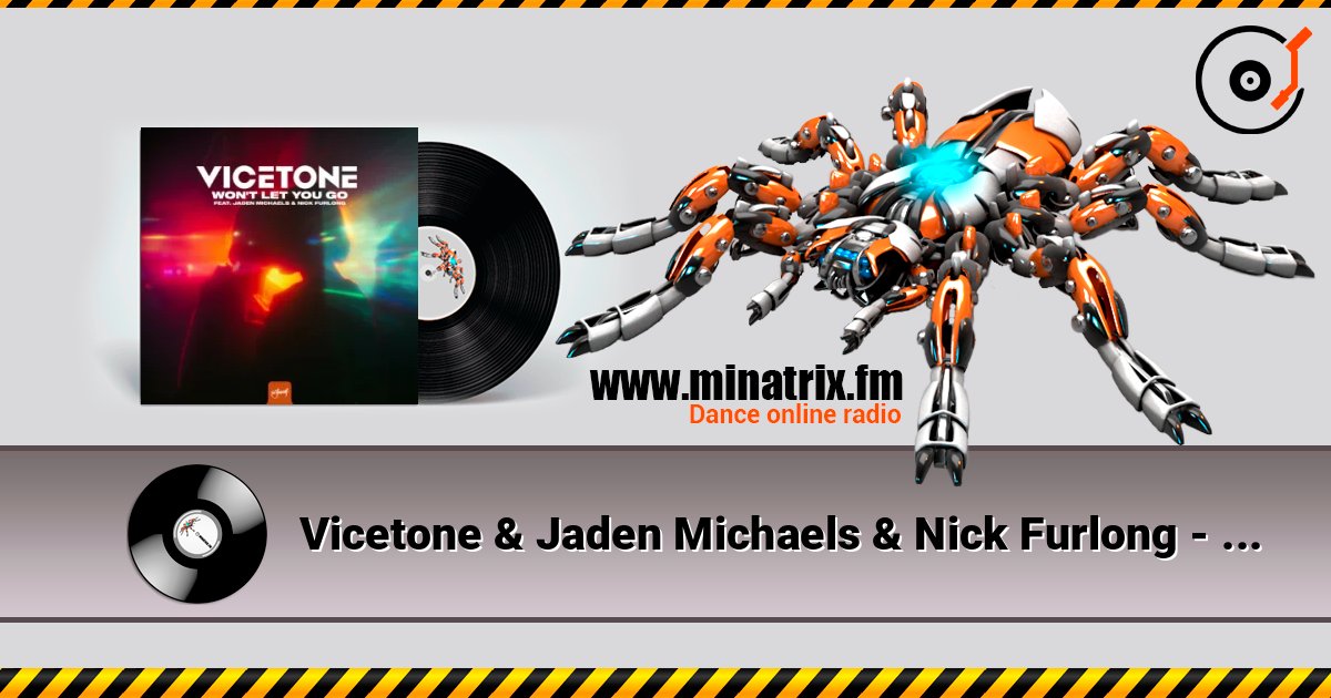 Vicetone & Jaden Michaels & Nick Furlong - Won't Let You Go слухати онлайн у високій якості | Minatrix.FM