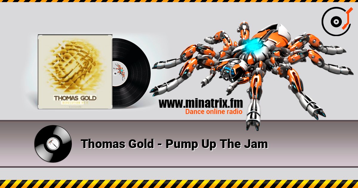 Thomas Gold - Pump Up The Jam listen online in high quality | Minatrix.FM