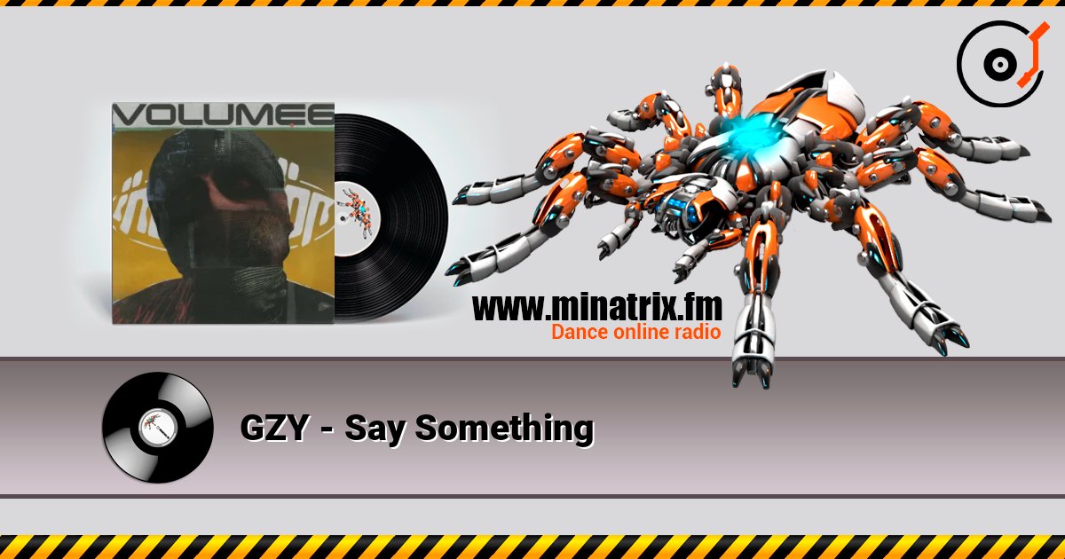 GZY - Say Something слухати онлайн у високій якості | Minatrix.FM