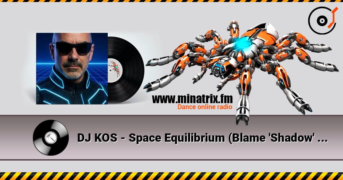 DJ KOS - Space Equilibrium (Blame 'Shadow' Remix) слухати онлайн у високій якості | Minatrix.FM