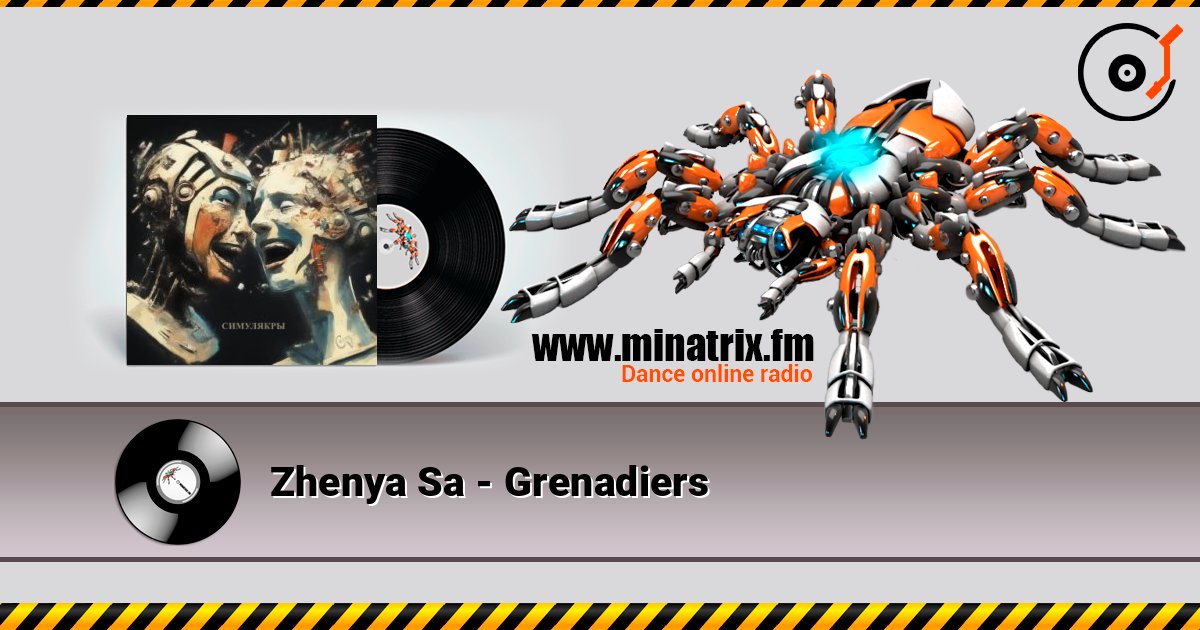 Zhenya Sa - Grenadiers слухати онлайн у високій якості | Minatrix.FM