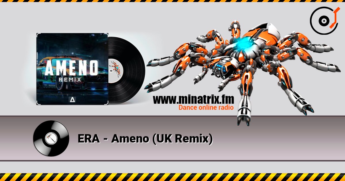 ERA - Ameno (UK Remix) listen online in high quality | Minatrix.FM