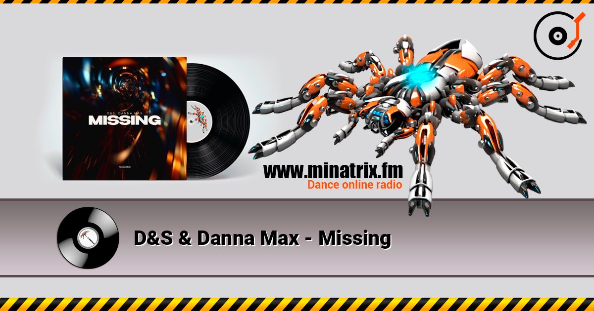 D&S & Danna Max - Missing слухати онлайн у високій якості | Minatrix.FM