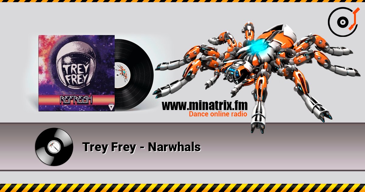Trey Frey - Narwhals слухати онлайн у високій якості | Minatrix.FM