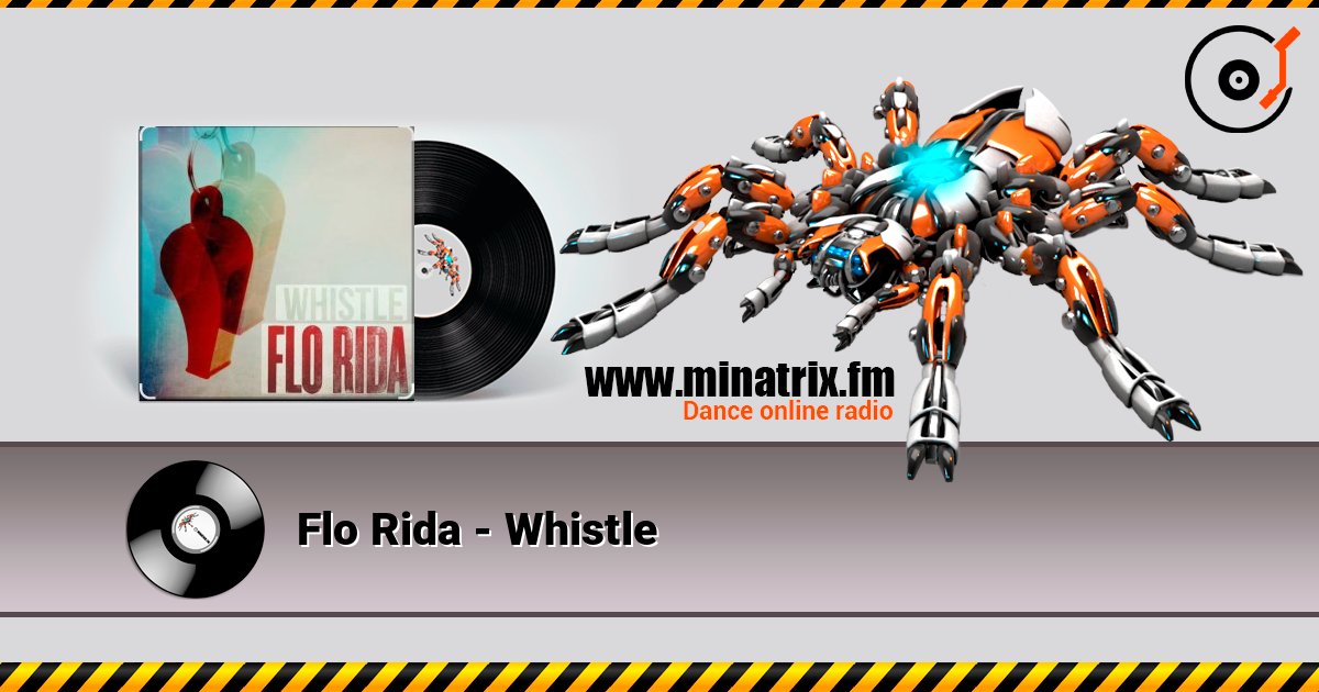 Flo Rida - Whistle слухати онлайн у високій якості | Minatrix.FM