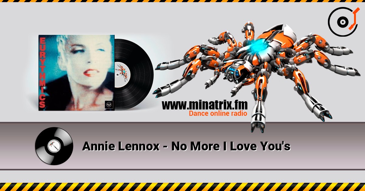 Annie Lennox - No More I Love You's слухати онлайн у високій якості | Minatrix.FM